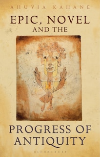 Front cover_Epic, Novel and the Progress of Antiquity