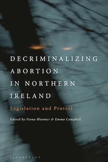 Front cover_Decriminalizing Abortion in Northern Ireland