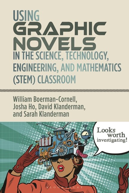Front cover_Using Graphic Novels in the Science, Technology, Engineering, and Mathematics (STEM) Classroom
