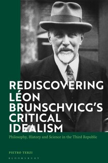 Front cover_Rediscovering Leon Brunschvicg's Critical Idealism