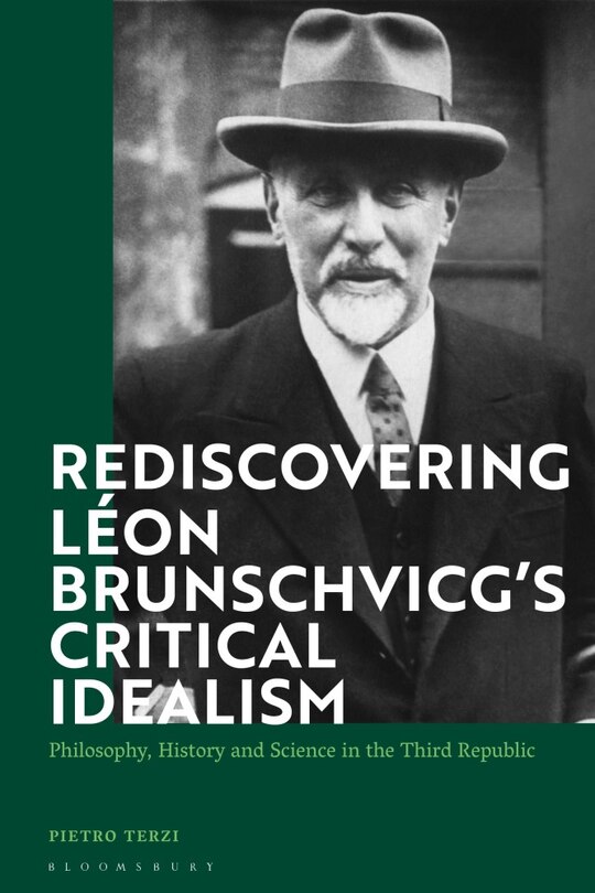 Front cover_Rediscovering Leon Brunschvicg's Critical Idealism