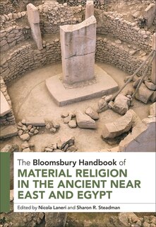 Front cover_The Bloomsbury Handbook of Material Religion in the Ancient Near East and Egypt