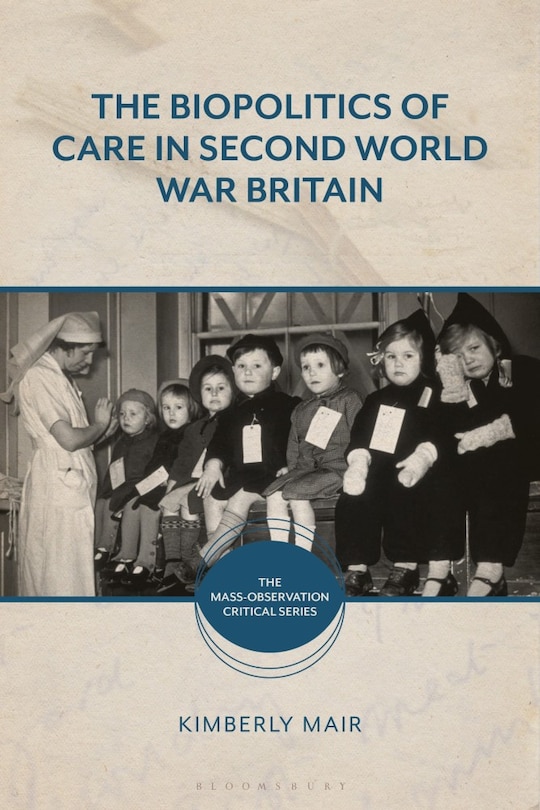 Couverture_The Biopolitics of Care in Second World War Britain