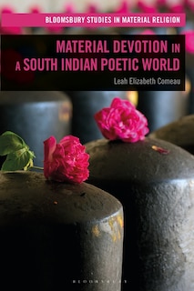 Front cover_Material Devotion In A South Indian Poetic World