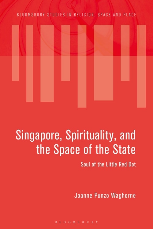 Front cover_Singapore, Spirituality, And The Space Of The State