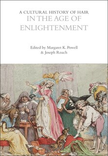 Front cover_A Cultural History Of Hair In The Age Of Enlightenment