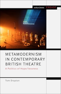 Front cover_Metamodernism in Contemporary British Theatre