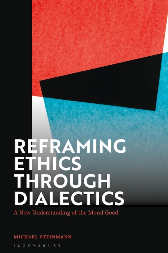 Couverture_Reframing Ethics Through Dialectics