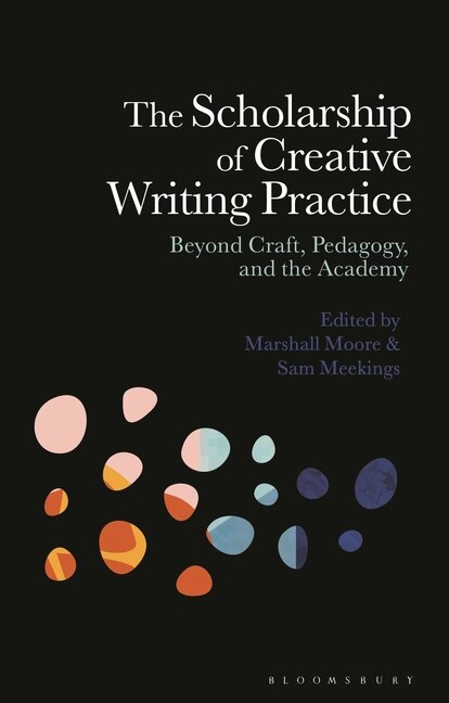 Front cover_The Scholarship of Creative Writing Practice