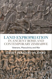 Front cover_Land Expropriation in Ancient Rome and Contemporary Zimbabwe