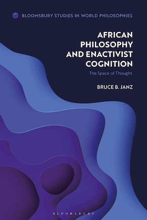 African Philosophy and Enactivist Cognition: The Space of Thought