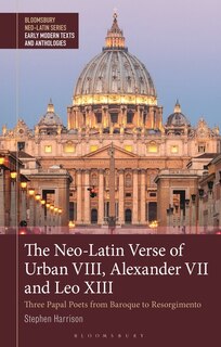 Couverture_The Neo-Latin Verse of Urban Viii, Alexander Vii and Leo Xiii