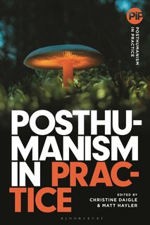 Front cover_Posthumanism in Practice