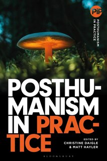 Front cover_Posthumanism in Practice