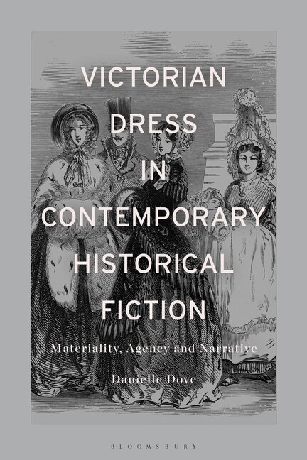 Front cover_Victorian Dress in Contemporary Historical Fiction