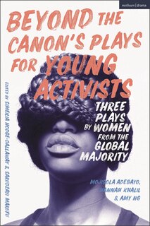 Couverture_Beyond The Canon's Plays for Young Activists