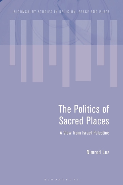 Front cover_The Politics of Sacred Places