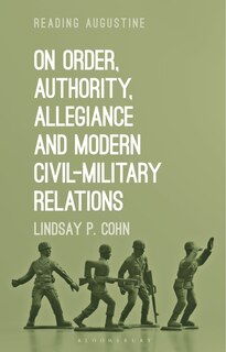 Couverture_On Order, Authority, and Modern Civil-Military Relations