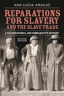 Reparations for Slavery and the Slave Trade: A Transnational and Comparative History