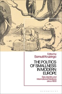 Front cover_The Politics of Smallness in Modern Europe
