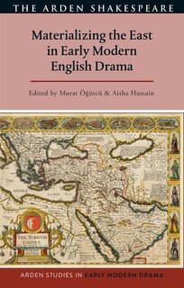 Front cover_Materializing the East in Early Modern English Drama