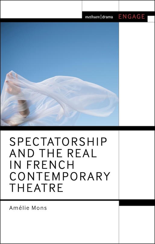 Front cover_Spectatorship and the Real in French Contemporary Theatre