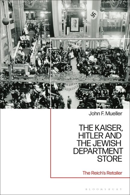 Couverture_The Kaiser, Hitler and the Jewish Department Store