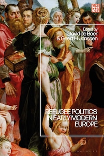 Front cover_Refugee Politics in Early Modern Europe