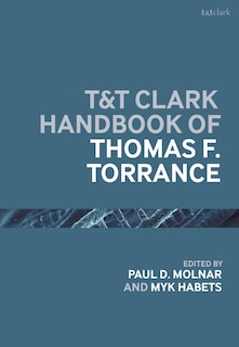Front cover_T and T Clark Handbook of Thomas F. Torrance