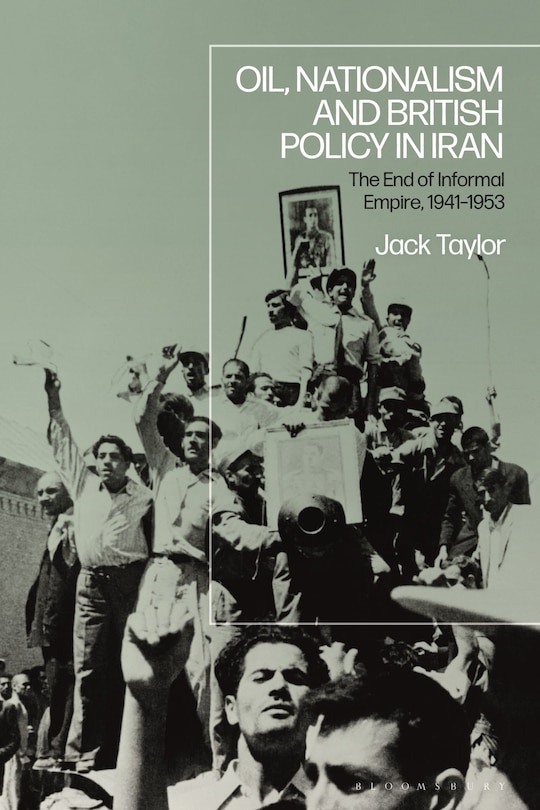 Couverture_Oil, Nationalism and British Policy in Iran