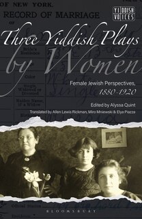 Three Yiddish Plays by Women: Female Jewish Perspectives, 1880-1920 image number 0