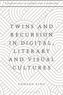 Front cover_Twins and Recursion in Digital, Literary and Visual Cultures