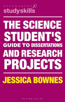 The Science Student's Guide to Dissertations and Research Projects