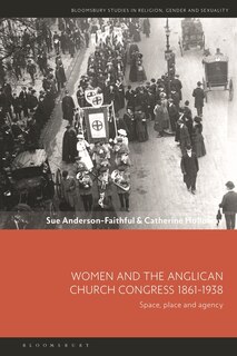 Front cover_Women and the Anglican Church Congress 1861-1938