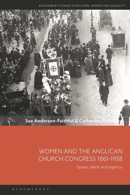 Front cover_Women and the Anglican Church Congress 1861-1938