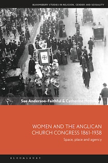 Front cover_Women and the Anglican Church Congress 1861-1938