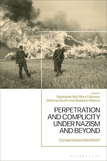 Front cover_Perpetration and Complicity under Nazism and Beyond