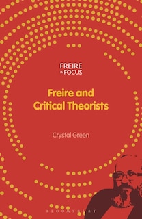 Front cover_Freire and Critical Theorists