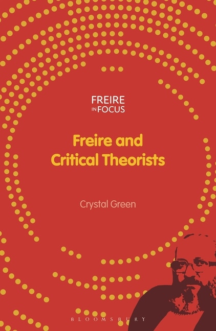 Front cover_Freire and Critical Theorists