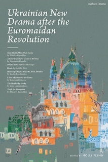 Front cover_Ukrainian New Drama after the Euromaidan Revolution