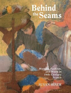 Behind the Seams: Women, Fashion, and Work in 19th-Century France image number 0
