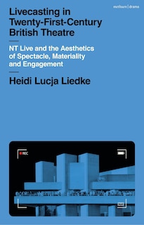 Front cover_Livecasting in Twenty-First-Century British Theatre