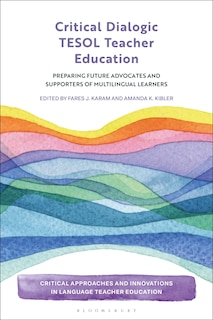 Front cover_Critical Dialogic TESOL Teacher Education