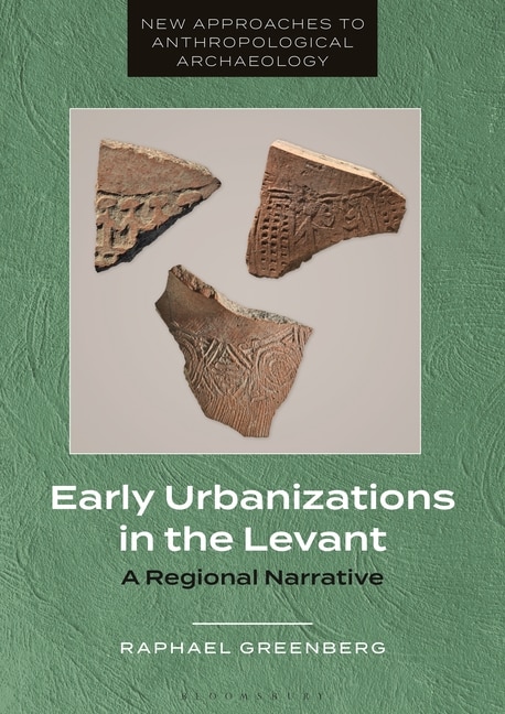 Early Urbanizations in the Levant: A Regional Narrative