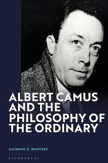 Front cover_Albert Camus and the Philosophy of the Ordinary