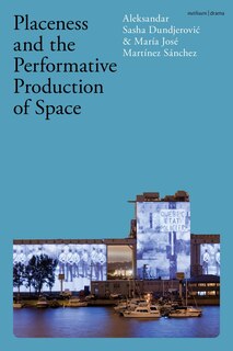 Couverture_Placeness and the Performative Production of Space