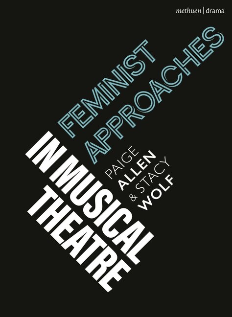 Front cover_Feminist Approaches in Musical Theatre