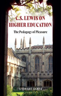 Front cover_C.S. Lewis on Higher Education