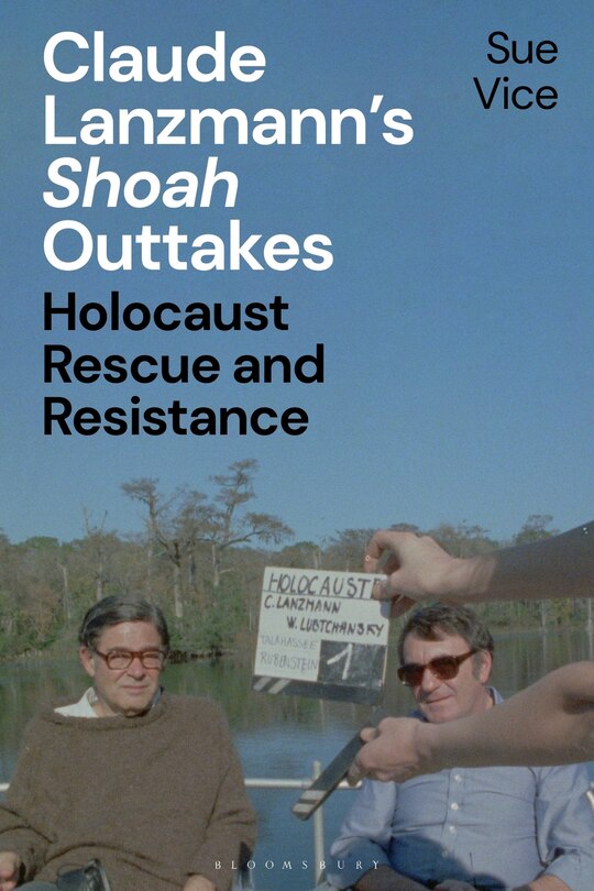 Front cover_Claude Lanzmann's 'Shoah' Outtakes