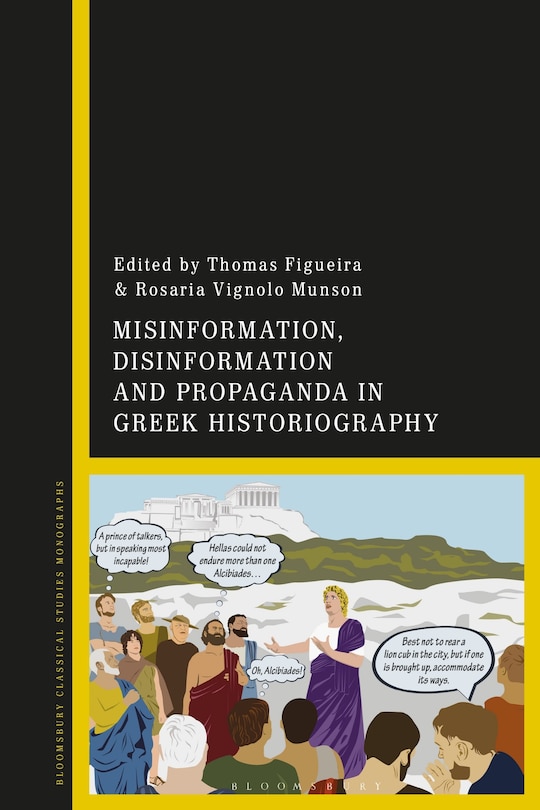 Front cover_Misinformation, Disinformation, and Propaganda in Greek Historiography